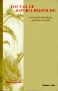 The Tao of Natural Breathing: For Health, Well-being and Inner Growth