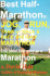 Best Half-Marathons: Jog, Run, Train or Walk & Race the Half Marathon: The Ideal First Step to a Marathon