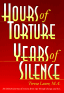 Hours of Torture, Years of Silence: My Soul Was the Scene of the Crime