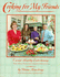 Cooking for My Friends: Casual Healthy Entertaining