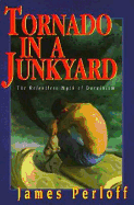 Tornado in a Junkyard: The Relentless Myth of Darwinism