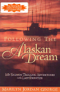 Following the Alaskan Dream: My Salmon Trolling Adventures in the Last Frontier