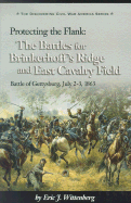 Protecting the Flank: The Battles for Brinkerhoff's Ridge and East Cavalry Field, Battle of Gettysburg