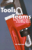 Tools for Teams: The Manager's Guide to Building Teams