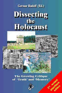 Dissecting the Holocaust: The Growing Critique of 'Truth' and 'Memory'