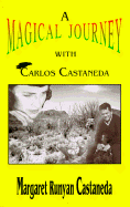 A Magical Journey with Carlos Castaneda