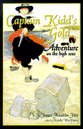 Captain Kidd's Gold: Adventure on the High Seas