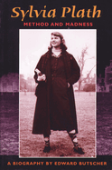 Sylvia Plath: Method and Madness
