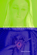 Ransomed from Darkness: The New Age, Christian Faith and the Battle for Souls