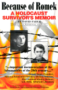 Because of Romek: A Holocaust Survivor's Memoir