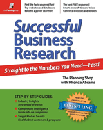 Successful Business Research: Straight to the Numbers You Need - Fast! Planning Shop and Rhonda Abrams