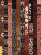 Weavers' Stories from Island Southeast Asia