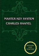 The Master Key System (Unabridged Ed. Includes All 28 Parts) Charles Haanel