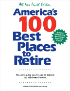 America's 100 Best Places to Retire: The Only Guide You Need to Today's Top Retirement Towns