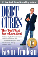 Debt Cures "They" Don't Want You to Know about