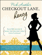 Pick Another Checkout Lane, Honey: Save BIG Money & Make the Grocery Aisle Your Catwalk!