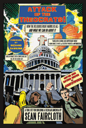 Attack of the Theocrats!: How the Religious Right Harms Us All - And What We Can Do about It