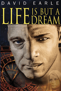 Life is But a Dream Life is But a Dream