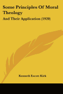 Some Principles of Moral Theology and Their Application