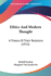 Ethics and Modern Thought, a Theory of Their Relations