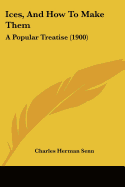 Ices, and How to Make Them: A Popular Treatise (1900)