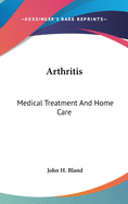 Arthritis: Medical Treatment and Home Care