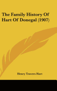 The Family History of Hart of Donegal (1907)
