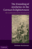 The Founding of Aesthetics in the German Enlightenment: The Art of Invention and the Invention of Art