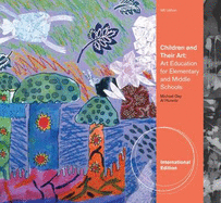 Children and Their Art: Art Education for Elementary and Middle Schools