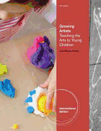 Growing Artists: Teaching the Arts to Young Children