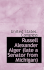Russell Alexander Alger (late a Senator from Michigan)