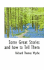Some Great Stories and How to Tell Them