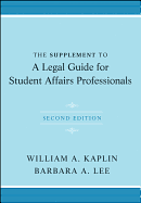 The Supplement to A Legal Guide for Student Affairs Professionals