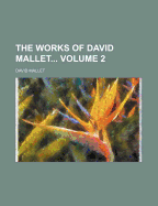 The Works of David Mallet Volume 2