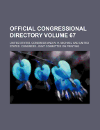 Official Congressional Directory Volume 67