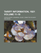 Tariff Information, 1921 Volume 11-19