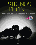 Estrenos de Cine: Short Spanish Films and Activities Manual (with DVD)