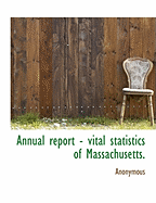 Annual Report - Vital Statistics of Massachusetts.