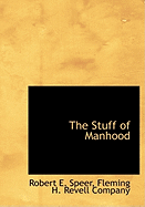 The Stuff of Manhood