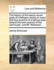 The History of the Twenty Seven Gods of Linlithgow; Being an Exact and True Account of a Famous Plea Betwixt the Town-Council of the Said Burgh, and Mr. Kirkwood ...