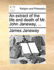 An Extract of the Life and Death of Mr. John Janeway, ...