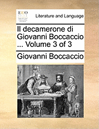Il Decamerone Di Giovanni Boccaccio ... Volume 3 of 3