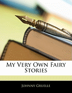 My Very Own Fairy Stories