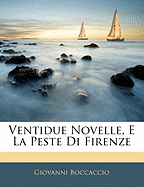 Ventidue Novelle, E La Peste Di Firenze