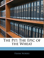 The Pit: The Epic of the Wheat