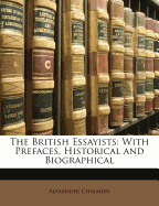The British Essayists: With Prefaces, Historical and Biographical