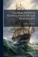 Las Olas Muertas (Cuarta Parte de 
