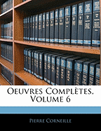 Oeuvres Compltes, Volume 6