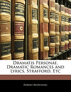Dramatis Personae, Dramatic Romances and Lyrics, Strafford, Etc