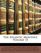 The Atlantic Monthly, Volume 15